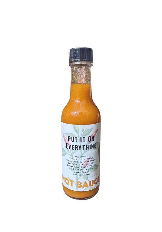 Put it on Everything Hot Sauce